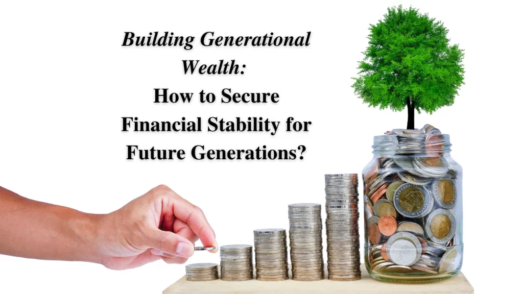 Building generational wealth